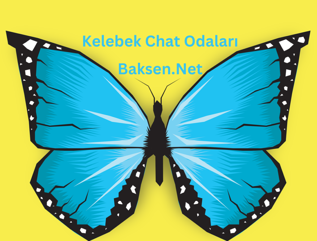 Kelebek Chat Odaları